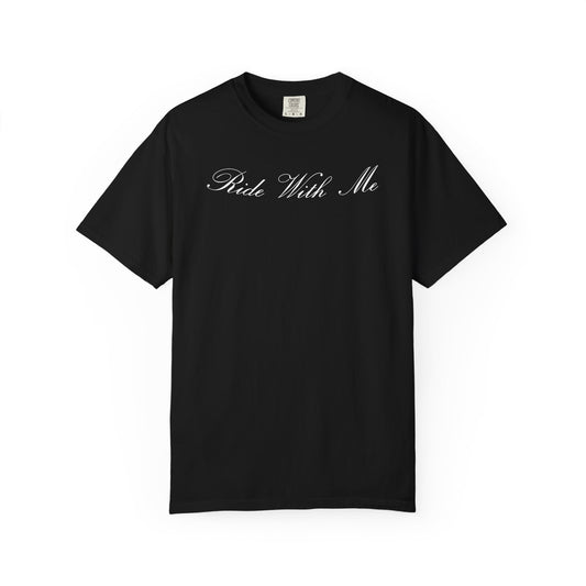 Ride With Me T-Shirt
