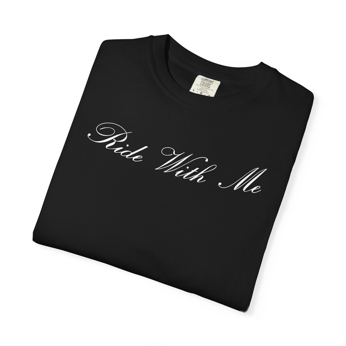 Ride With Me T-Shirt