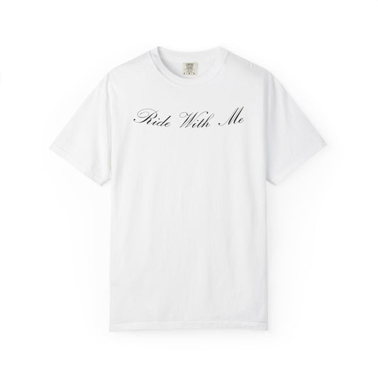Ride With Me T-Shirt