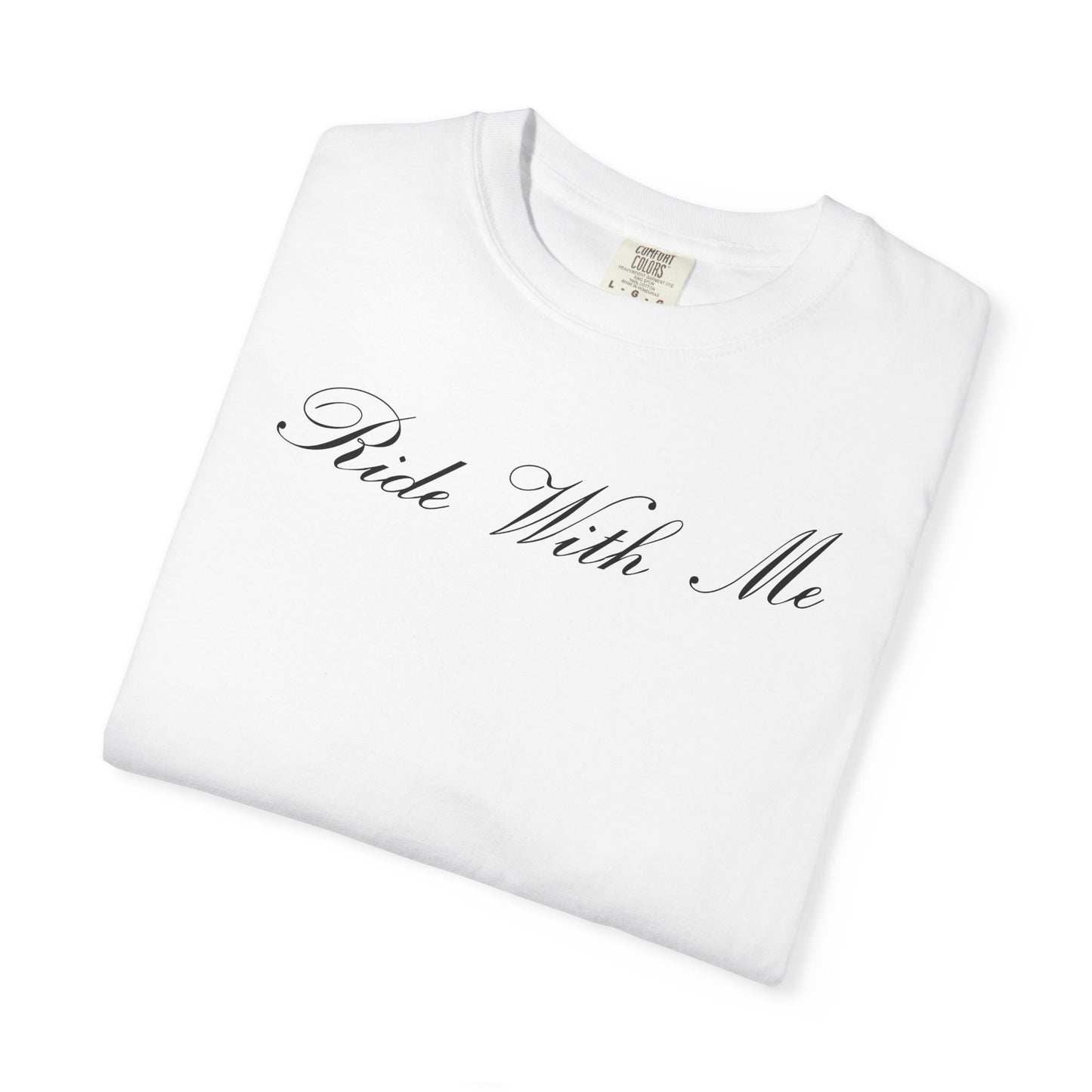 Ride With Me T-Shirt