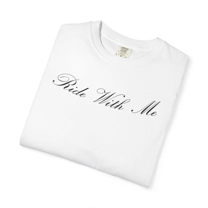 Ride With Me T-Shirt